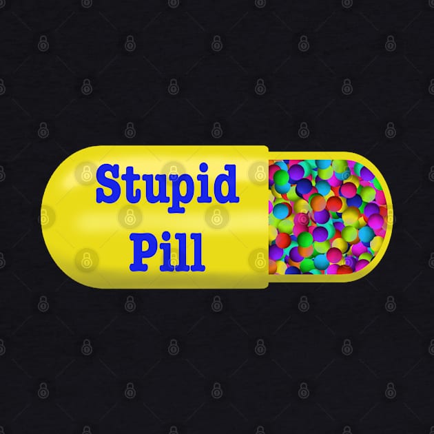 Stupid Pill by JossSperdutoArt